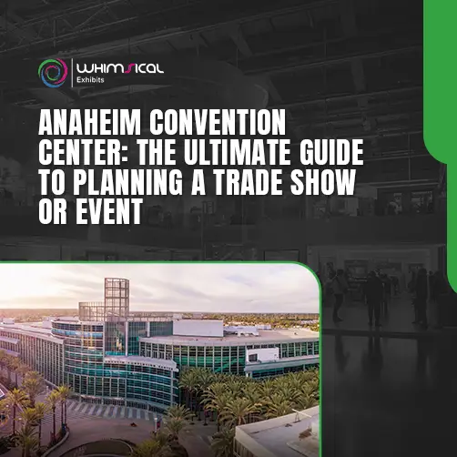 Anaheim Convention Center trade show planning guide