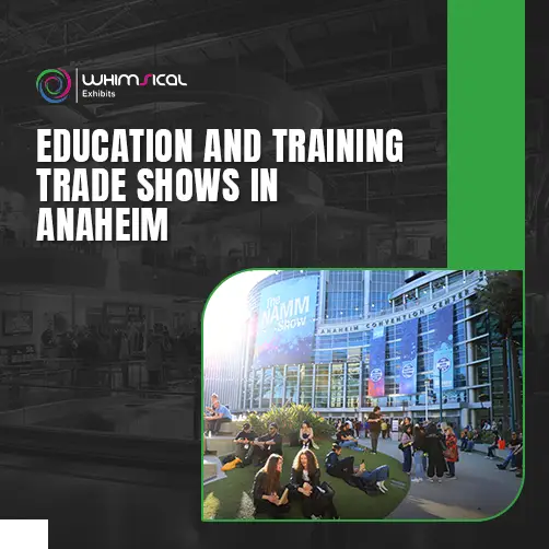 Education and training trade shows in Anaheim