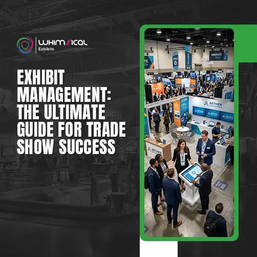 Exhibit management guide for trade show success